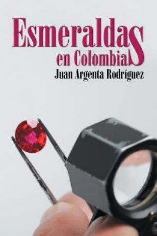 Kniha Esmeraldas en Colombia Juan Argenta Rodriguez