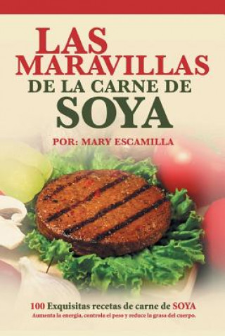 Kniha maravillas de la carne de soya Mary Escamilla