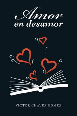 Buch Amor en desamor V CTOR CH VEZ G MEZ