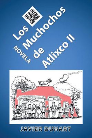 Buch Muchochos de Atlixco II Javier Duhart