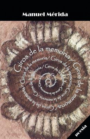Könyv Giros de la Memoria Manuel Merida