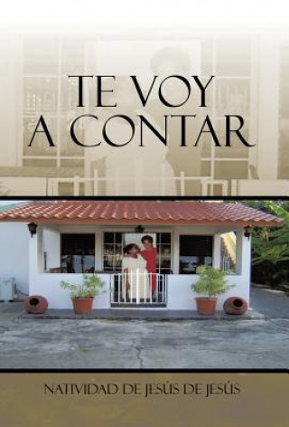 Knjiga Te voy a contar Natividad De Jesus De Jesus