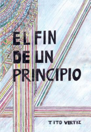 Book fin de un principio Tito Vertiz