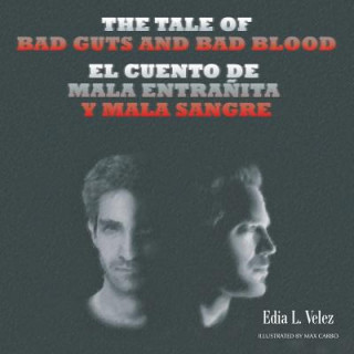 Knjiga Tale of Bad Guts and Bad Blood Edia L Velez