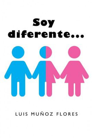 Livro Soy diferente... Luis Munoz Flores