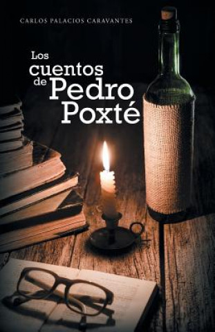 Kniha cuentos de Pedro Poxte Carlos Palacios Caravantes