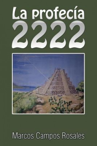 Könyv profecia 2222 Marcos Campos Rosales