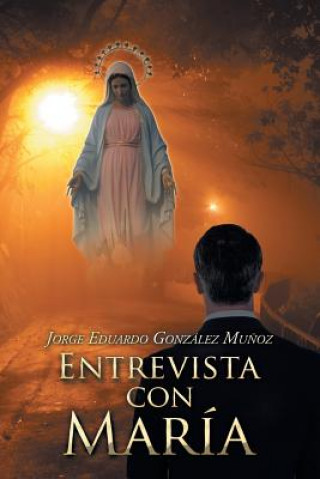 Knjiga Entrevista Con Maria Jorge Eduardo Gonzalez Munoz