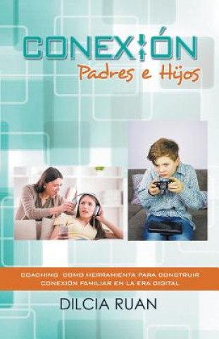 Kniha Conexion Padres E Hijos Dilcia Ruan