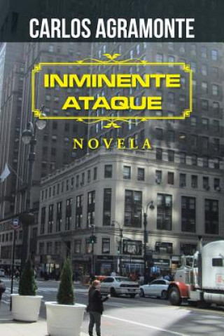 Buch Inminente ataque CARLOS AGRAMONTE