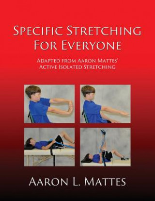 Carte Specific Stretching for Everyone Aaron L Mattes