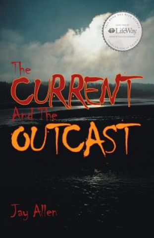 Carte Current and the Outcast Jay Allen