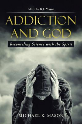 Kniha Addiction and God Michael K Mason