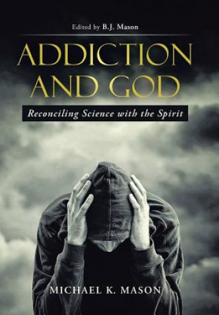 Книга Addiction and God Michael K Mason