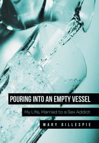 Buch Pouring into an Empty Vessel Mary Gillespie