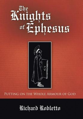Könyv Knights of Ephesus Richard Robletto