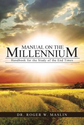 Kniha Manual on the Millennium Dr Roger W Maslin