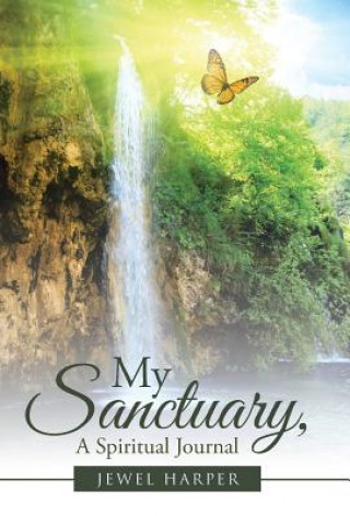 Book My Sanctuary, A Spiritual Journal Jewel Harper