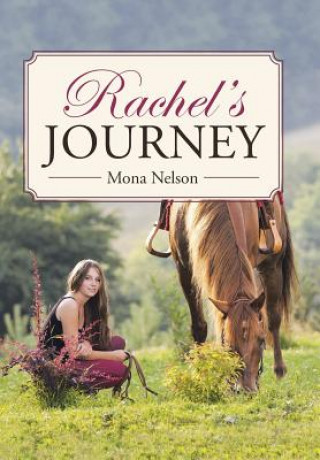 Könyv Rachel's Journey Mona Nelson