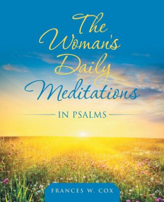 Knjiga Woman's Daily Meditations in Psalms Frances W Cox