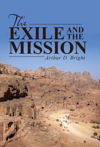 Carte Exile and the Mission Arthur D Bright