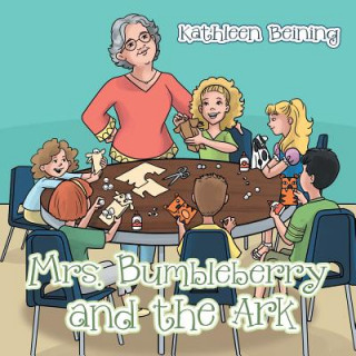 Kniha Mrs. Bumbleberry and the Ark Kathleen Beining