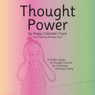 Kniha Thought Power Peggy Callender Clyne