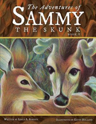 Книга Adventures of Sammy the Skunk Adele a Roberts