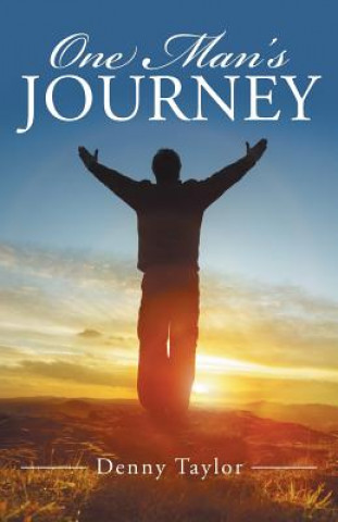Kniha One Man's Journey Denny Taylor