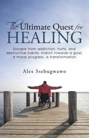 Könyv Ultimate Quest for Healing Alex Ssebugwawo