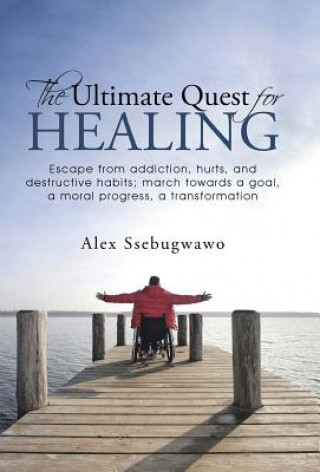 Könyv Ultimate Quest for Healing Alex Ssebugwawo