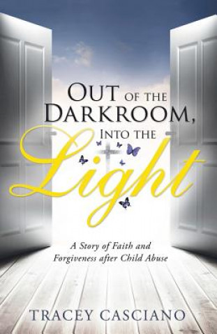 Книга Out of the Darkroom, Into the Light Tracey Casciano