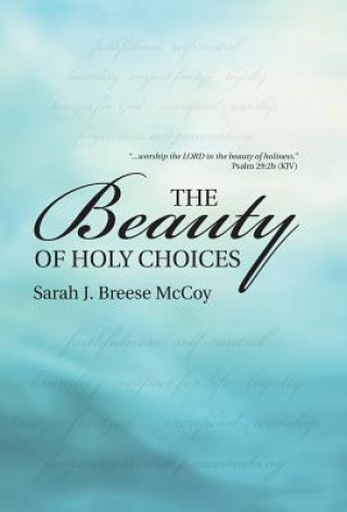 Carte Beauty of Holy Choices Sarah J Breese McCoy
