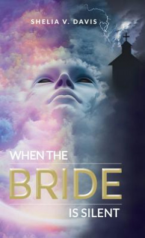 Könyv When the Bride Is Silent Shelia V Davis