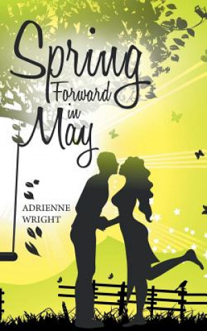 Kniha Spring Forward in May Adrienne Wright