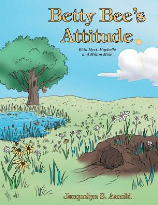 Buch Betty Bee's Attitude Jacquelyn S Arnold