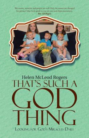 Книга That's Such A God Thing Helen McLeod Rogers