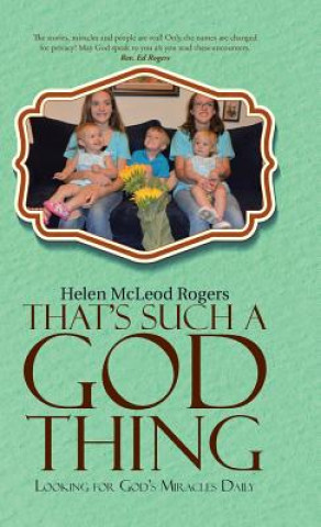 Книга That's Such A God Thing Helen McLeod Rogers