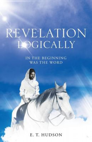 Knjiga Revelation Logically E T Hudson