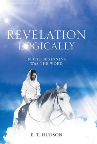 Livre Revelation Logically E T Hudson