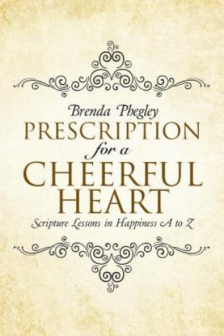 Kniha Prescription for a Cheerful Heart Brenda Phegley