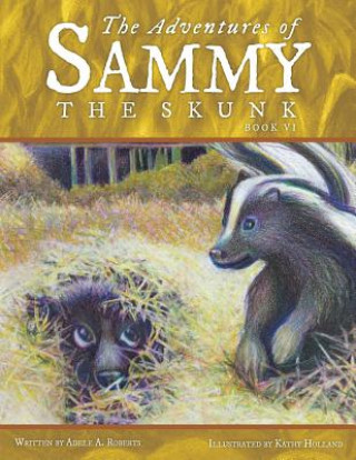 Carte Adventures of Sammy the Skunk Adele a Roberts