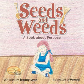 Kniha Seeds and Weeds Tracey Lynn