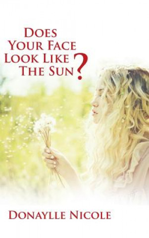 Könyv Does Your Face Look Like The Sun? Donaylle Nicole