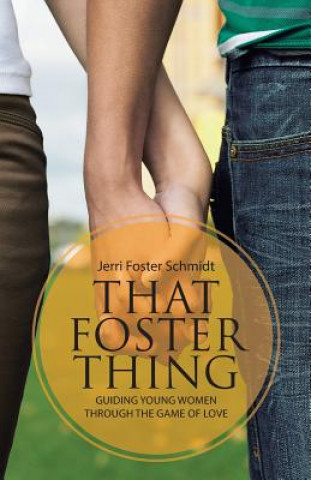 Libro That Foster Thing Jerri Foster Schmidt
