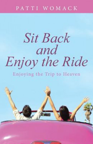 Book Sit Back and Enjoy the Ride Patti Womack