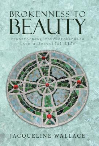 Buch Brokenness to Beauty Jacqueline Wallace