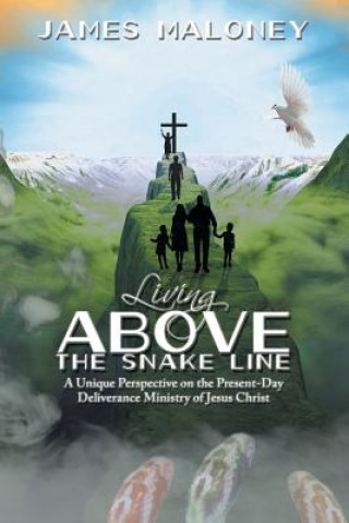 Carte Living above the Snake Line James Maloney