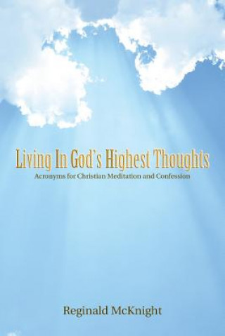 Knjiga Living in God's Highest Thoughts Reginald McKnight