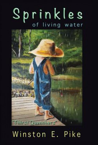 Kniha Sprinkles of Living Water Winston E Pike